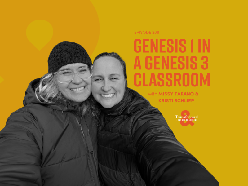 Genesis 1 in a Genesis 3 Classroom | Teacher’s Desk with Missy Takano and Kristi Schliep (Ep. 208)